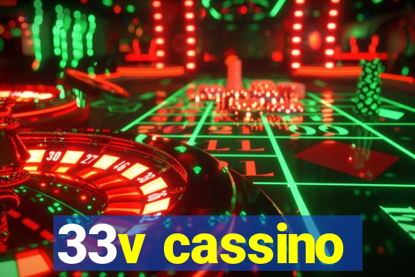 33v cassino